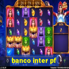 banco inter pf